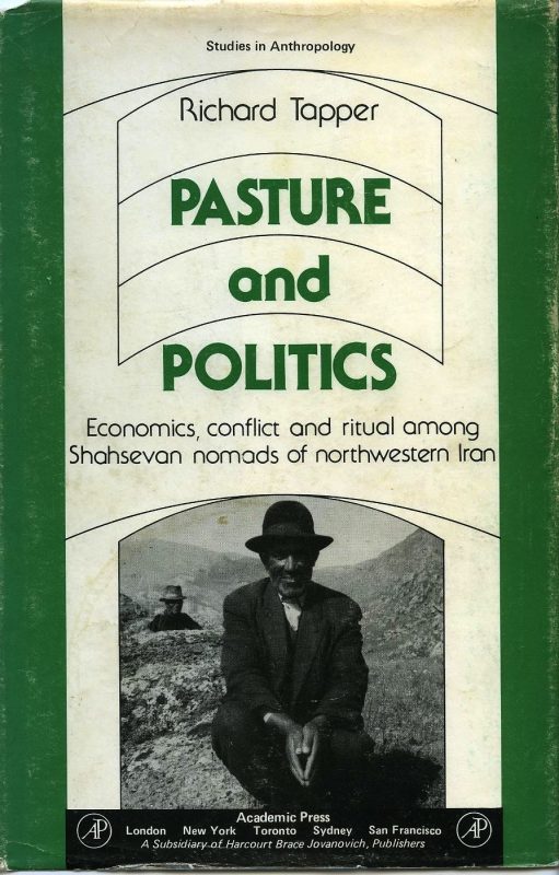 Pasture and Politics: Economics, Conflict and Ritual among Shahsevan Nomads of Northwestern Iran